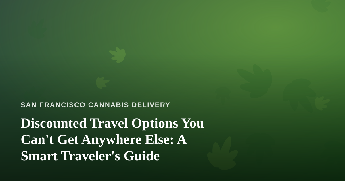 Discounted Travel Options You Can’t Get Anywhere Else: A Smart Traveler’s Guide