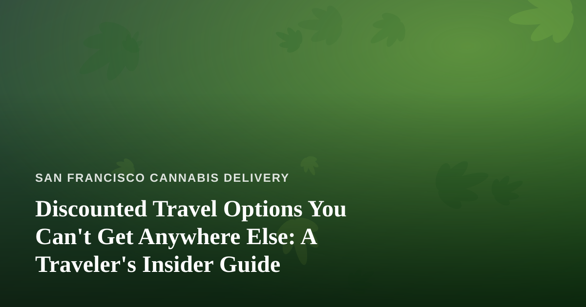 Discounted Travel Options You Can’t Get Anywhere Else: A Traveler’s Insider Guide